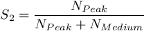 \[ S_{2} = \frac{N_{Peak}}{N_{Peak} + N_{Medium}} \]